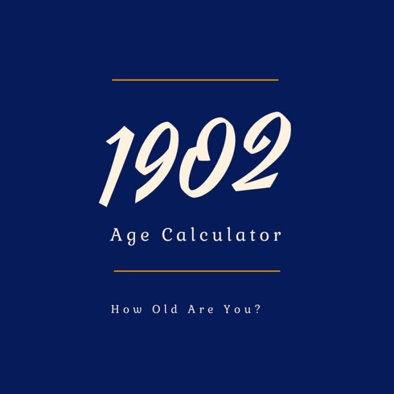 If You Were Born in 1902, How Old Are You?