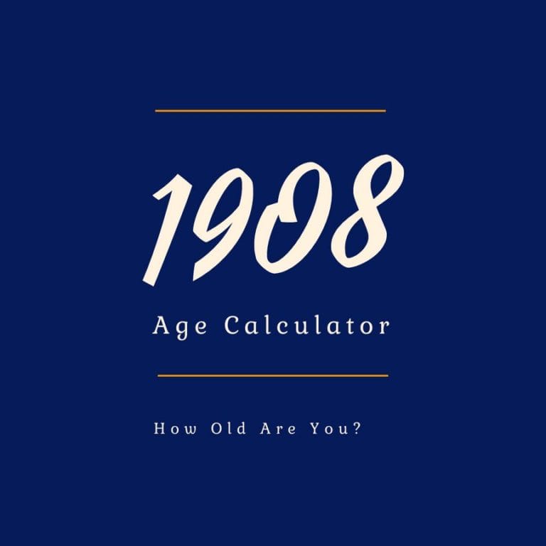 If You Were Born in 1908, How Old Are You?
