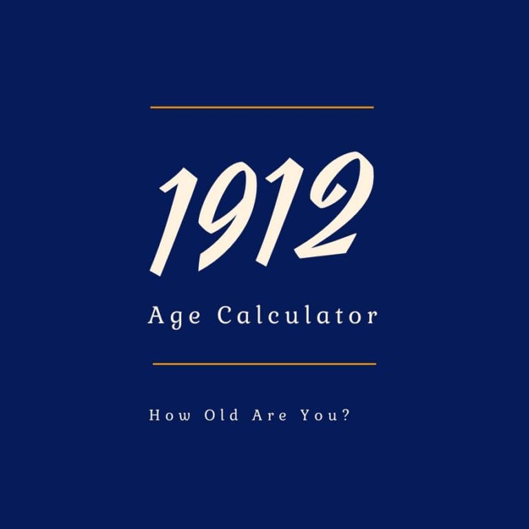 If You Were Born in 1912, How Old Are You?