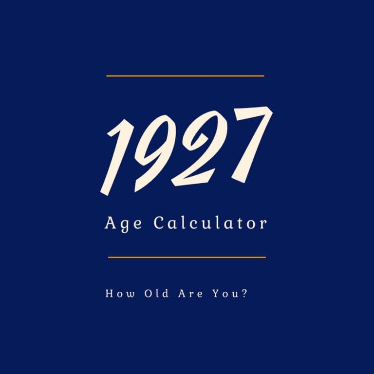 If You Were Born in 1927, How Old Are You?