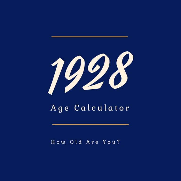 If You Were Born in 1928, How Old Are You?