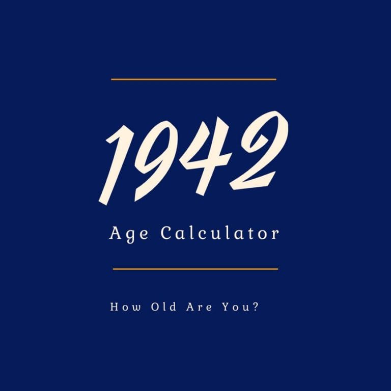 If You Were Born in 1942, How Old Are You?