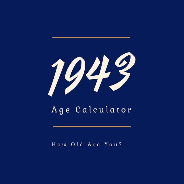 If You Were Born in 1943, How Old Are You?