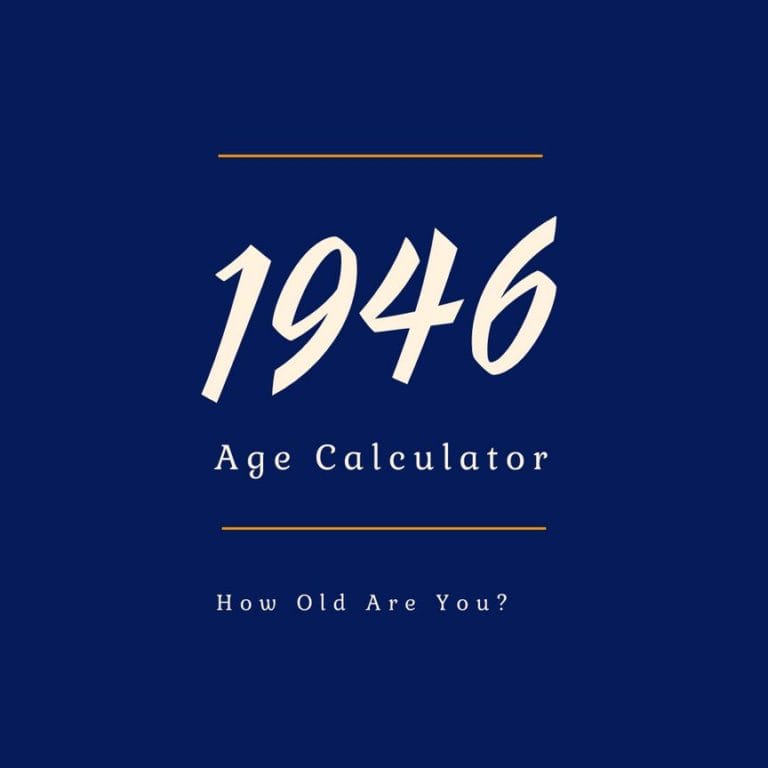 If You Were Born in 1946, How Old Are You?