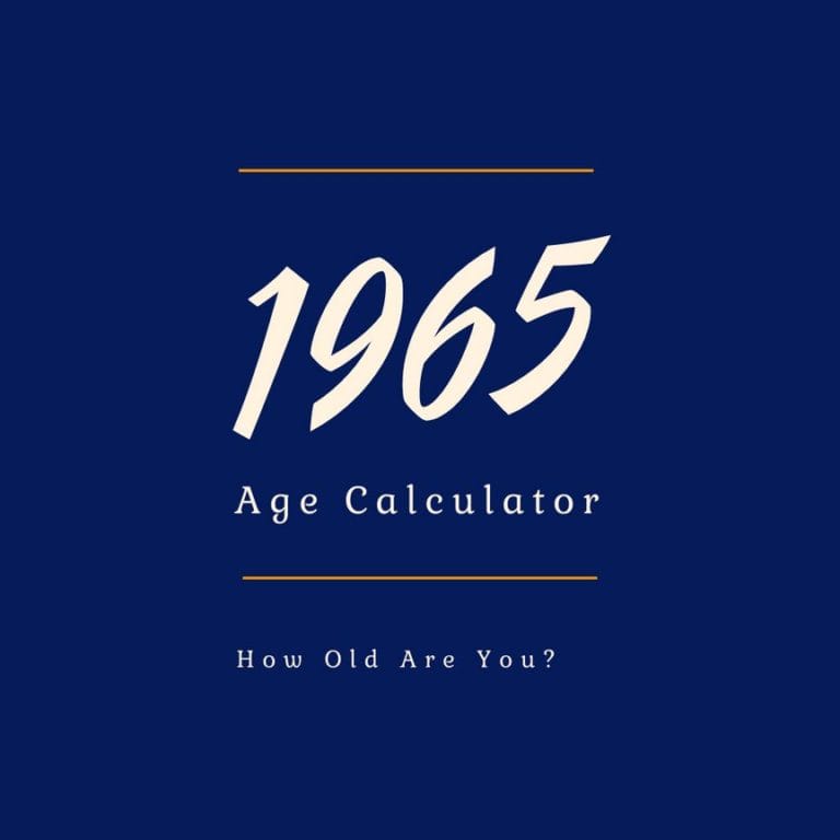 If You Were Born in 1965, How Old Are You?