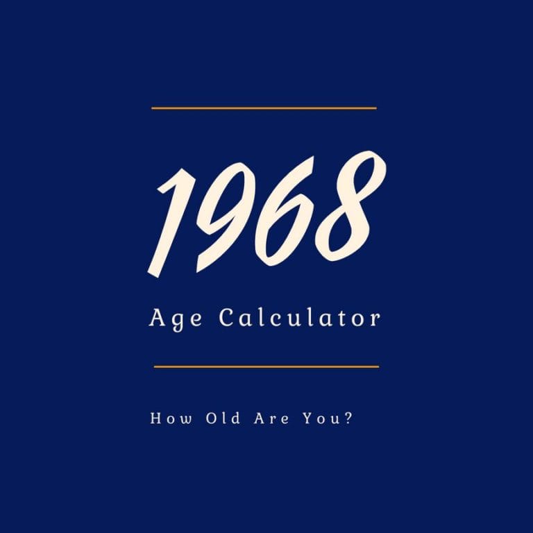 If You Were Born in 1968, How Old Are You?