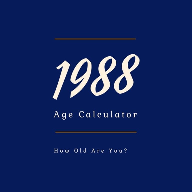 If You Were Born in 1988, How Old Are You?