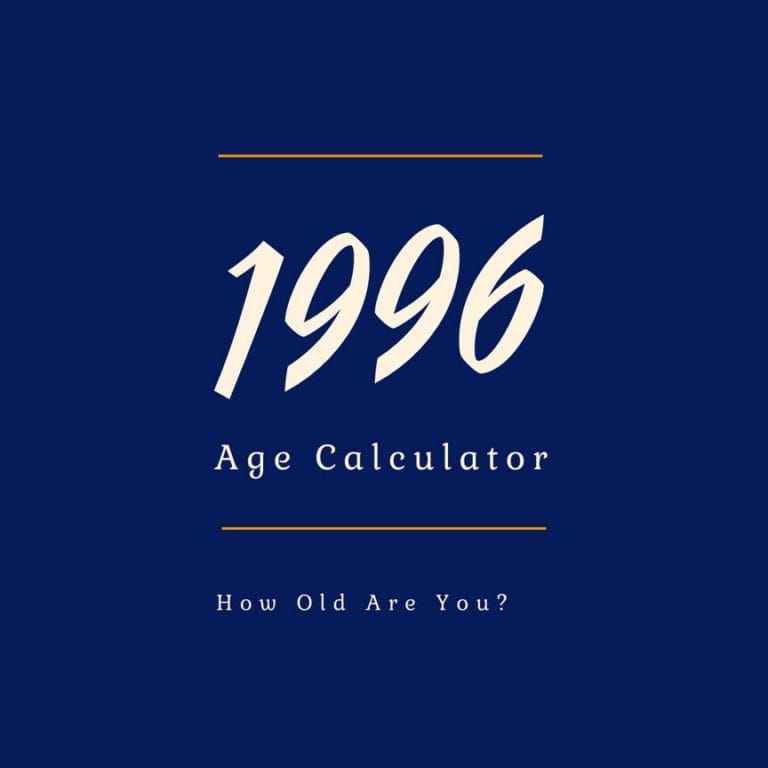 If You Were Born in 1996, How Old Are You?